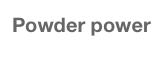 Powder power
